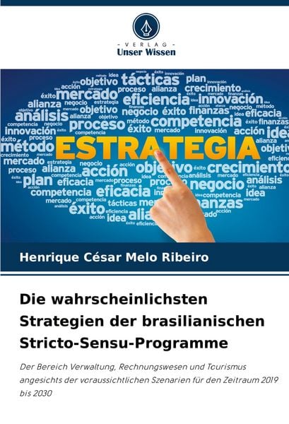 Produktbild: Die wahrscheinlichsten Strategien der brasilianischen Stricto-Sensu-Programme