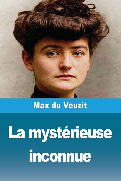 Produktbild: La myst&eacute;rieuse inconnue