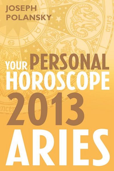 Produktbild: Aries 2013: Your Personal Horoscope