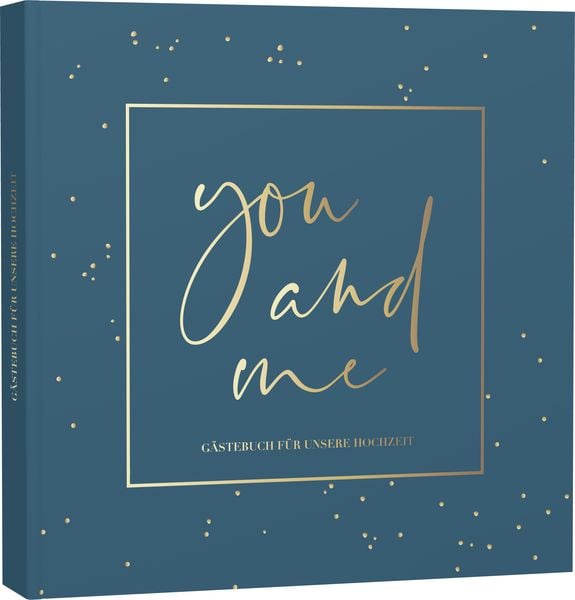 You and me - Gästebuch für unsere Hochzeit, von , Edition Michael Fischer / EMF Verlag, 4260478340701