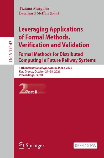 Produktbild: Leveraging Applications of Formal Methods, Verification and Validation. Formal Methods for Distributed Computing in Future Railway Systems