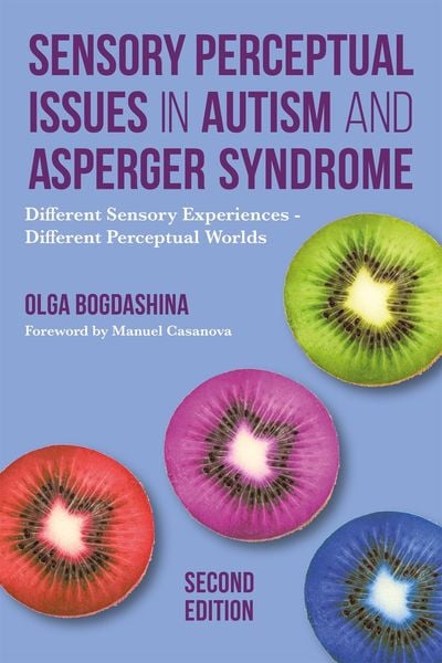 Produktbild: Sensory Perceptual Issues in Autism and Asperger Syndrome, Second Edition