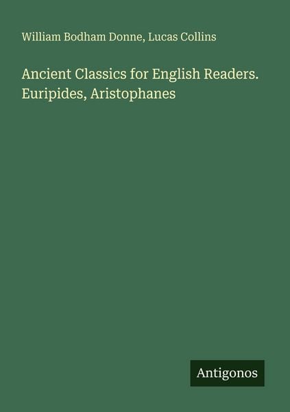 Produktbild: Ancient Classics for English Readers. Euripides, Aristophanes