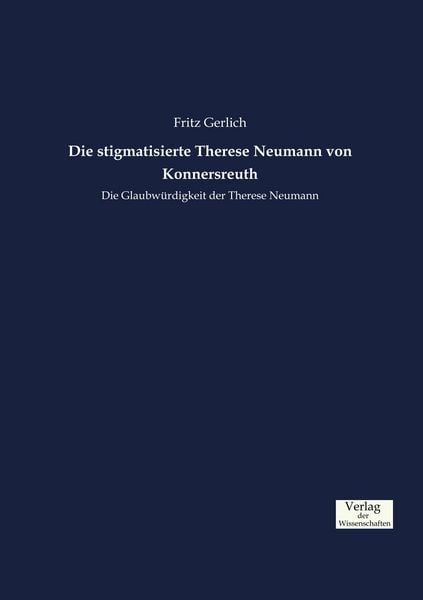 Produktbild: Die stigmatisierte Therese Neumann von Konnersreuth