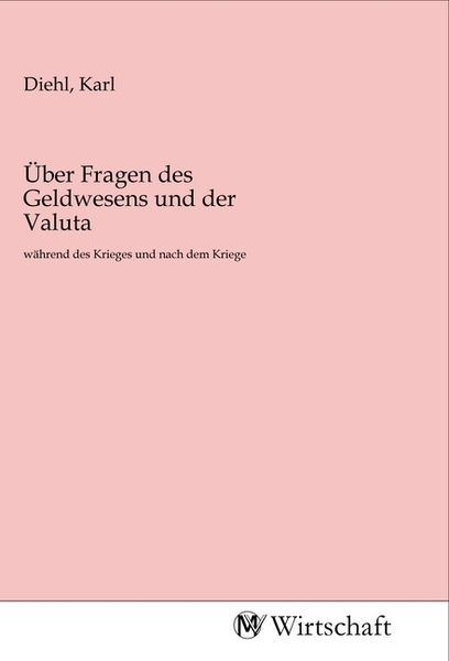 Über Fragen des Geldwesens und der Valuta, Taschenbuch von , MV-Wirtschaft, 9783968850795