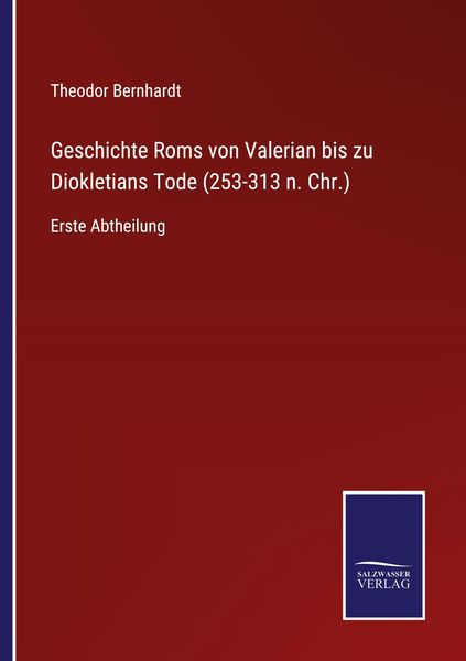 Produktbild: Geschichte Roms von Valerian bis zu Diokletians Tode (253-313 n. Chr.)