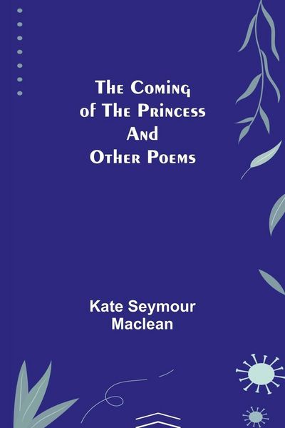 Produktbild: The Coming of the Princess and Other Poems