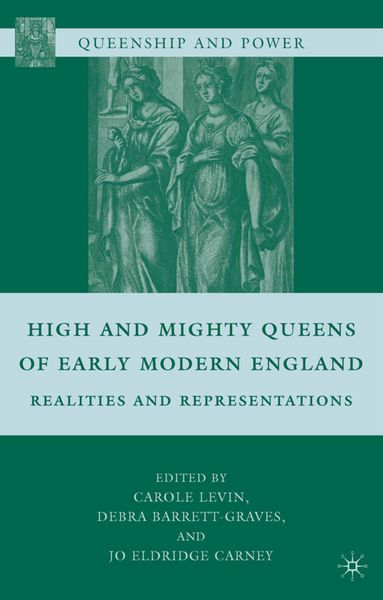 Produktbild: High and Mighty Queens of Early Modern England