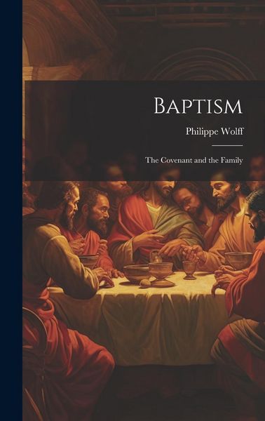 Produktbild: Baptism: The Covenant and the Family