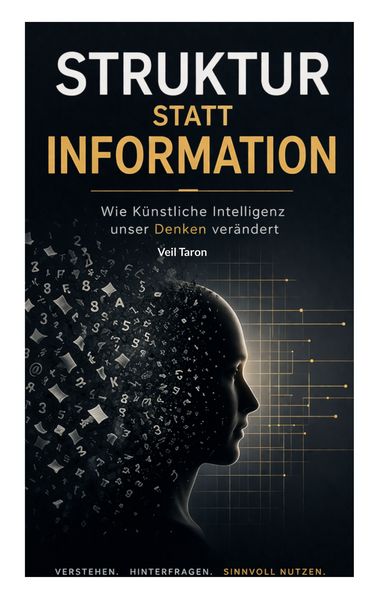 Struktur statt Information, Taschenbuch von Veil Taron, BoD – Books on Demand, 9783696377229