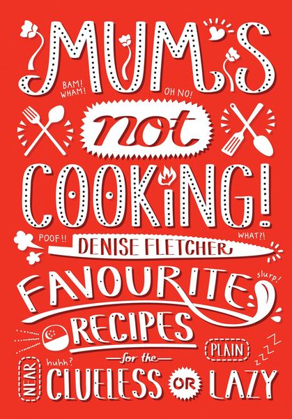 Produktbild: Mum's Not Cooking: Favourite Singaporean Recipes for the Near Clueless or Plain Lazy