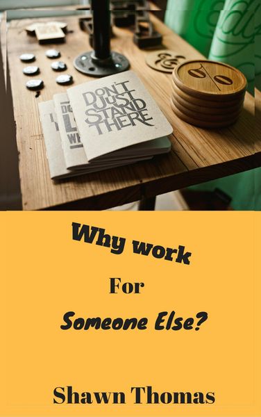 Produktbild: Why Work for Someone Else