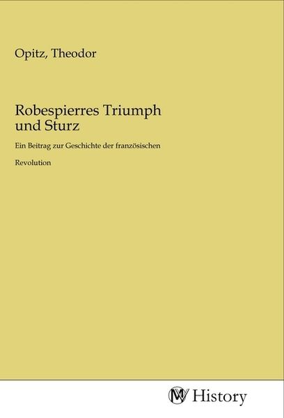 Produktbild: Robespierres Triumph und Sturz