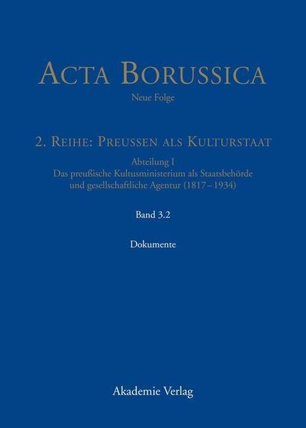Produktbild: Kulturstaat und B&uuml;rgergesellschaft im Spiegel der T&auml;tigkeit des preu&szlig;ischen Kultusministeriums - Dokumente