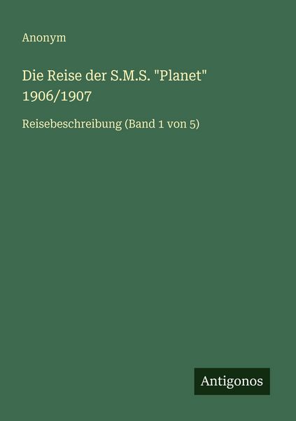 Produktbild: Die Reise der S.M.S. "Planet" 1906/1907