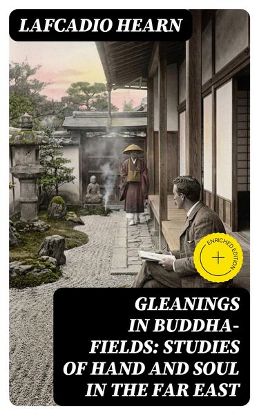 Produktbild: Gleanings in Buddha-Fields: Studies of Hand and Soul in the Far East