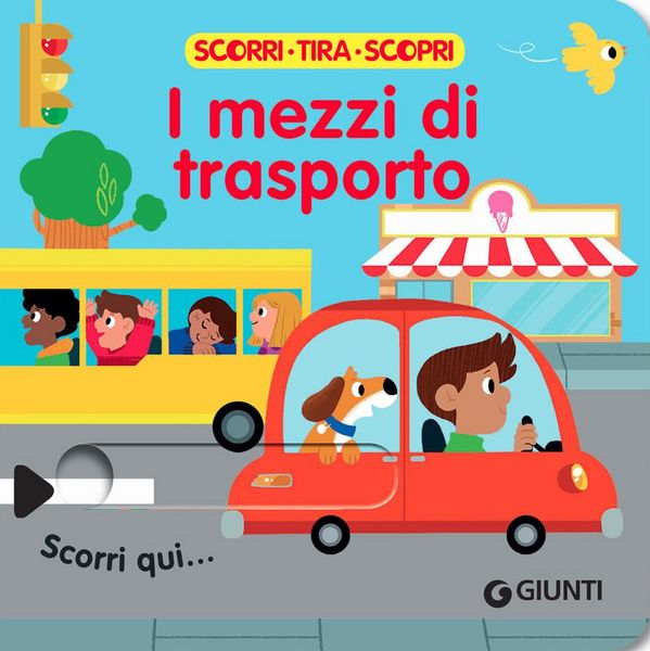 Produktbild: I mezzi di trasporto. Scorri, tira e scopri