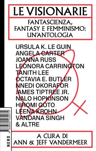 Produktbild: Le visionarie. Fantascienza, fantasy e femminismo: un'antologia