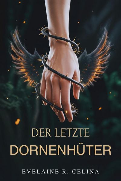 Produktbild: Der Letzte Dornenh&uuml;ter: Eine Waffe. Ein J&auml;ger. Eine unm&ouml;gliche Verbindung.