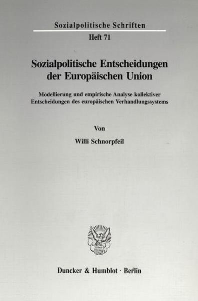 Sozialpolitische Entscheidungen der Europäischen Union., Taschenbuch von Willi Schnorpfeil, Duncker & Humblot, 9783428086511