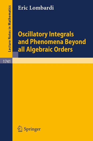Produktbild: Oscillatory Integrals and Phenomena Beyond all Algebraic Orders