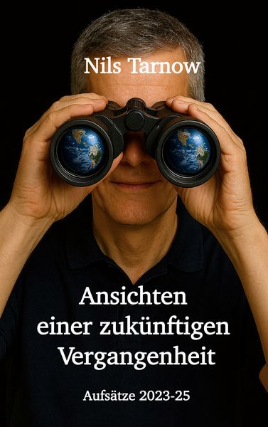 Produktbild: Ansichten einer zuk&uuml;nftigen Vergangenheit