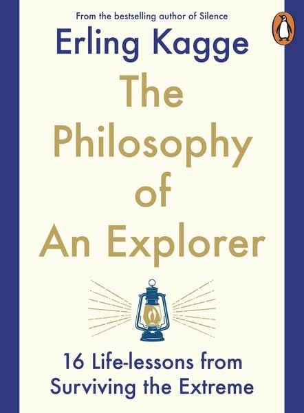 The Philosophy of an Explorer, Taschenbuch von Erling Kagge, Penguin Books Ltd, 9780241986783
