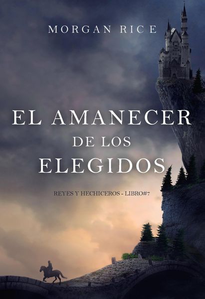 Produktbild: El amanecer de los elegidos (Reyes y hechiceros - Libro#7)