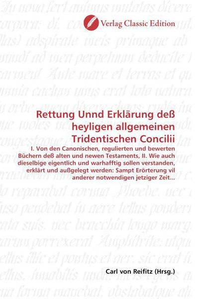 Produktbild: Rettung Unnd Erkl&auml;rung de&szlig; heyligen allgemeinen Tridentischen Concilii