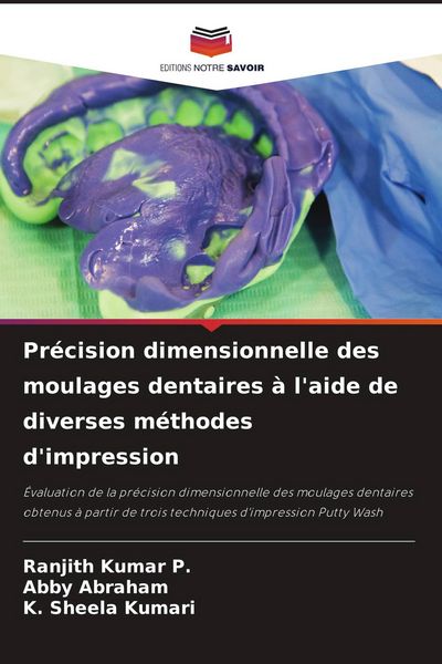 Produktbild: Pr&eacute;cision dimensionnelle des moulages dentaires &agrave; l'aide de diverses m&eacute;thodes d'impression
