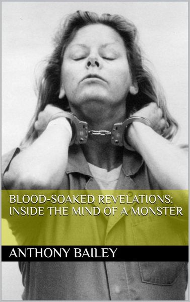 Produktbild: Blood-Soaked Revelations: Inside the Mind of a Monster