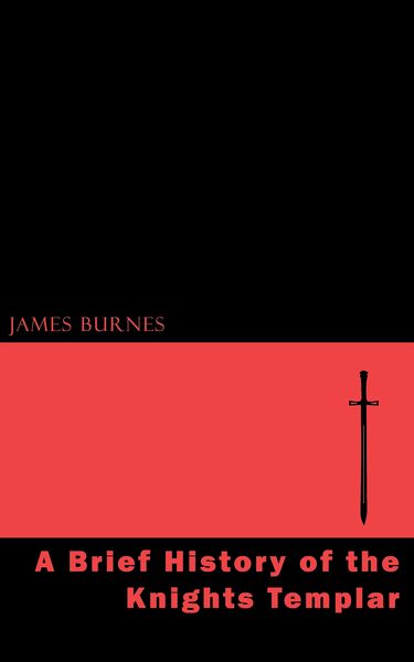 Produktbild: A Brief History of the Knights Templar