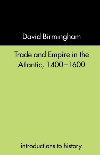 Produktbild: Trade and Empire in the Atlantic 1400-1600