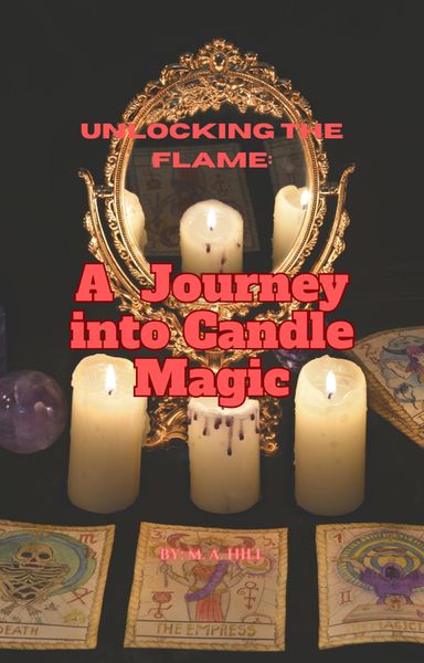 Produktbild: Unlocking the Flame: A Journey into Candle Magic