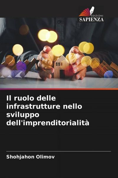 Produktbild: Il ruolo delle infrastrutture nello sviluppo dell'imprenditorialit&agrave;