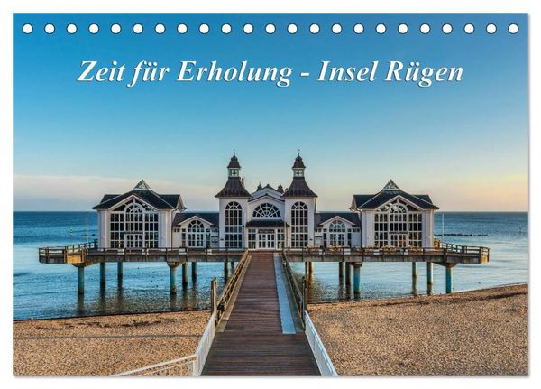 Zeit für Erholung - Insel Rügen / Geburtstagskalender (Tischkalender 2024 DIN A5 quer), CALVENDO Monatskalender