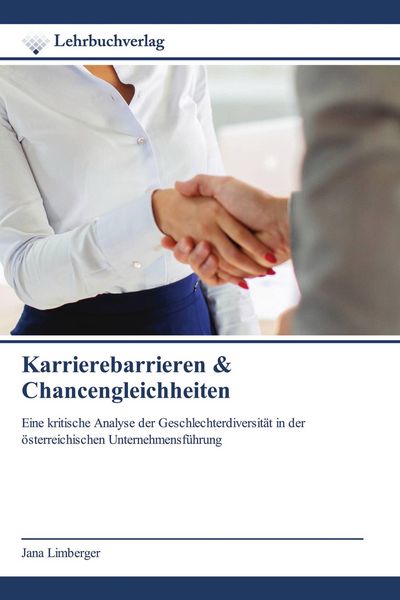 Karrierebarrieren & Chancengleichheiten, Taschenbuch von Jana Limberger, Lehrbuchverlag, 9786200448224