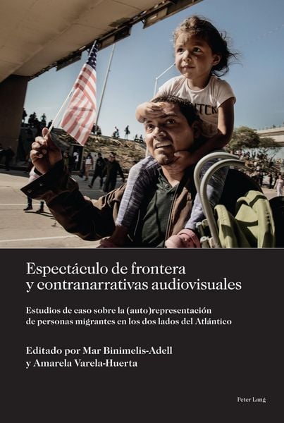 Produktbild: Espect&aacute;culo de frontera y contranarrativas audiovisuales