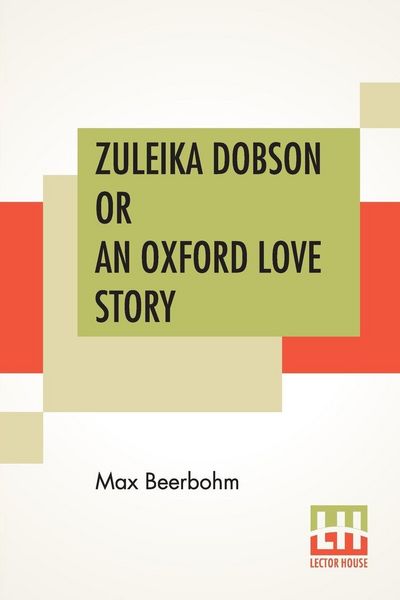 Produktbild: Zuleika Dobson Or An Oxford Love Story