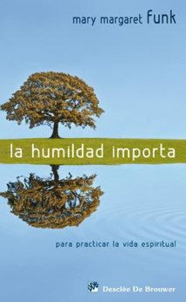 Produktbild: La humildad importa : para practicar la vida espiritual