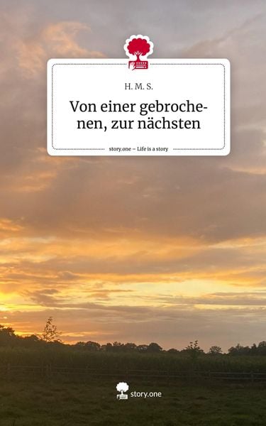Produktbild: Von einer gebrochenen, zur n&auml;chsten. Life is a Story - story.one