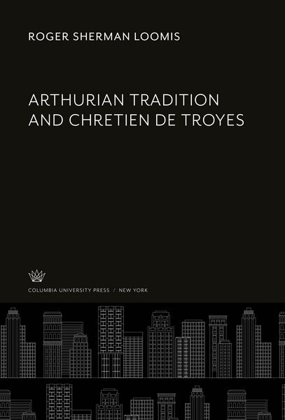 Produktbild: Arthurian Tradition and Chretien De Troyes