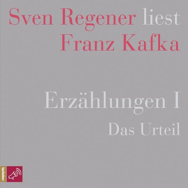 Erzählungen I - Das Urteil - Sven Regener liest Franz Kafka