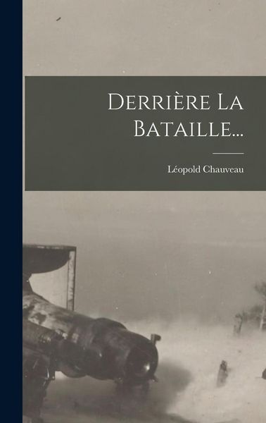 Produktbild: Derri&egrave;re La Bataille...