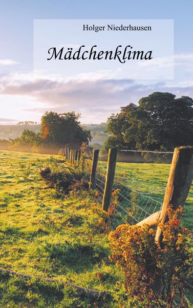 Mädchenklima, Taschenbuch von Holger Niederhausen, BoD – Books on Demand, 9783749464906
