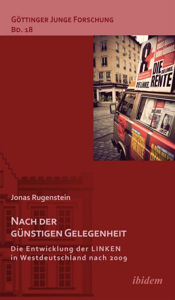 Produktbild: Nach der g&uuml;nstigen Gelegenheit. Die Entwicklung der LINKEN in Westdeutschland nach 2009