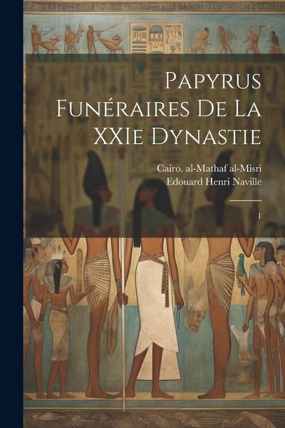 Produktbild: Papyrus fun&eacute;raires de la XXIe dynastie: 1
