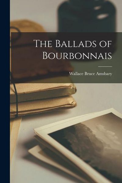 Produktbild: The Ballads of Bourbonnais