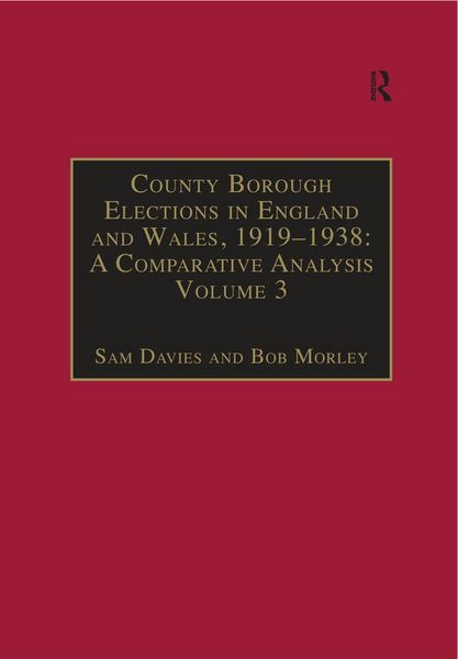 Produktbild: County Borough Elections in England and Wales, 1919-1938: A Comparative Analysis