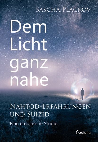 Produktbild: Dem Licht ganz nah &ndash; Nahtod-Erfahrungen und Suizid